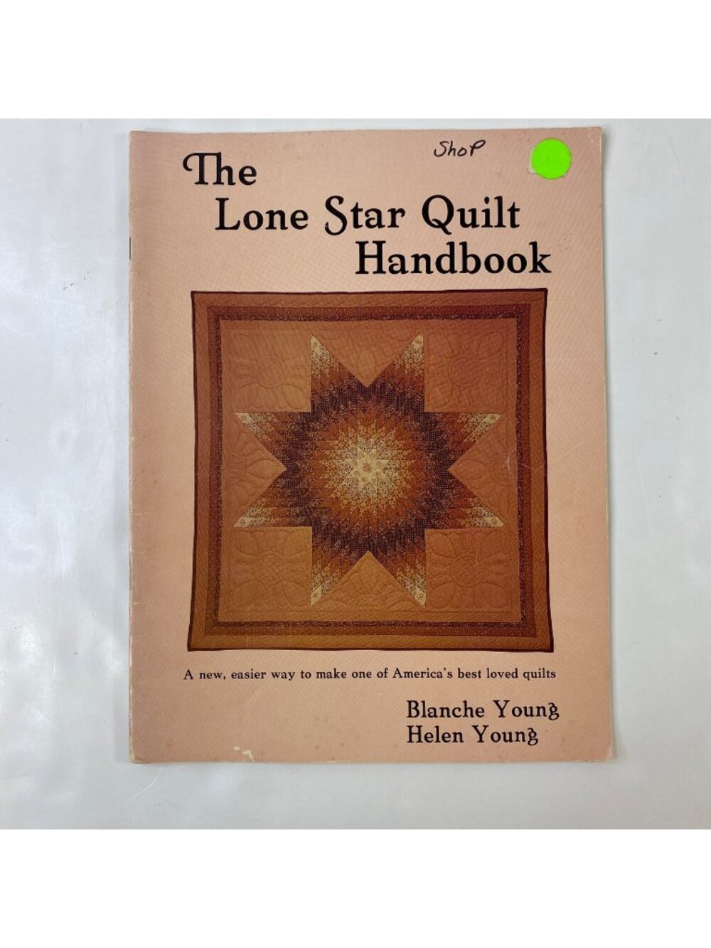 The Lone Star Quilt Handbook Quilting Book Blanche & Helen Young